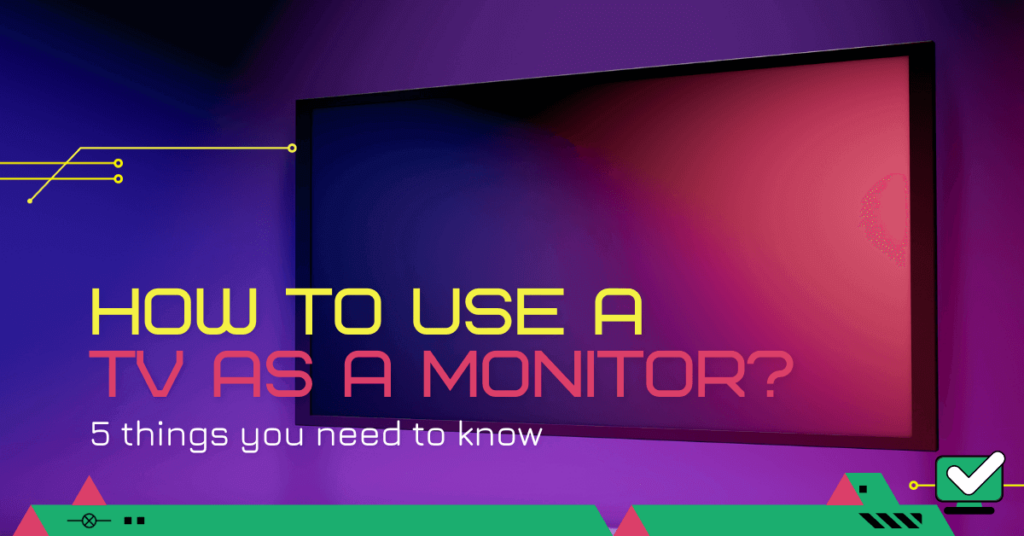 Can You Use A TV As A Computer Monitor